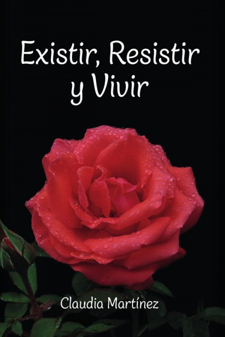 Existir, Resistir y Vivir