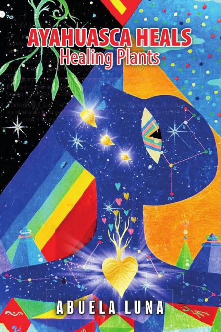 AYAHUASCA HEALS: Healing Plants