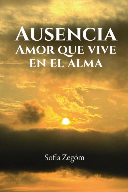 Ausencia: amor que vive en el ama