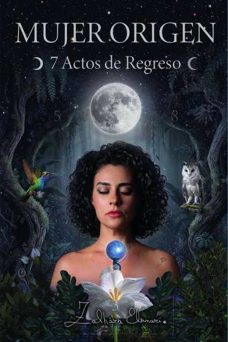MUJER ORIGEN: 7 Actos de regreso