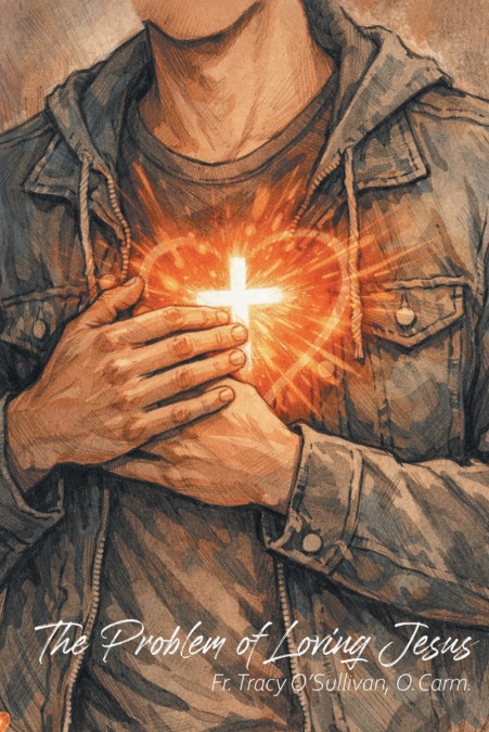 The Problem of Loving Jesus