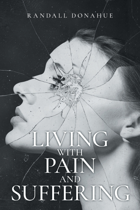 Living With Pain and Suffering