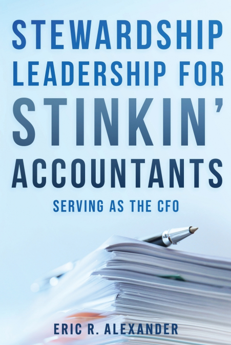 Stewardship Leadership for Stinkin’ Accountants