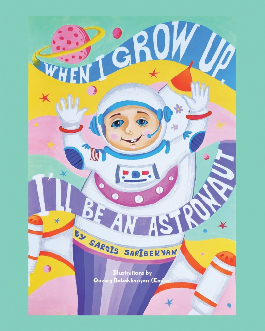 When I Grow Up, I’ll Be an Astronaut