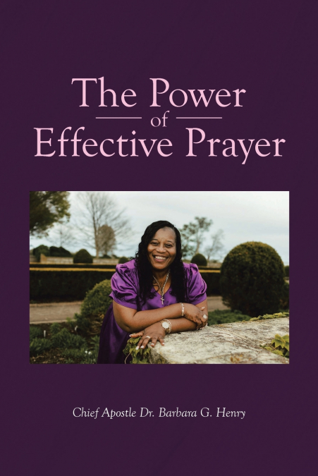 The Power of Effective Prayer
