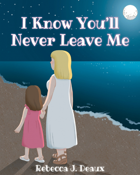 I Know You’ll Never Leave Me