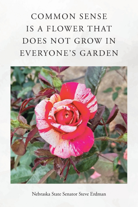 Common Sense Is a Flower That Does Not Grow in Everyone’s Garden
