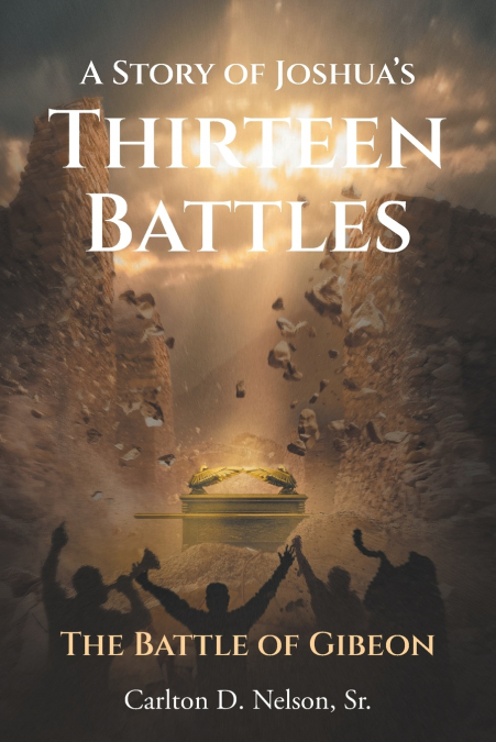 A Story of Joshua’s Thirteen Battles