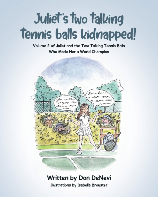 Juliet’s Two Talking Tennis Balls Kidnapped!