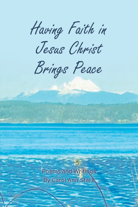 Having Faith in Jesus Christ Brings Peace