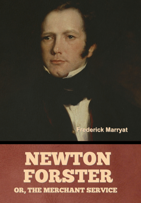 Newton Forster; Or, The Merchant Service