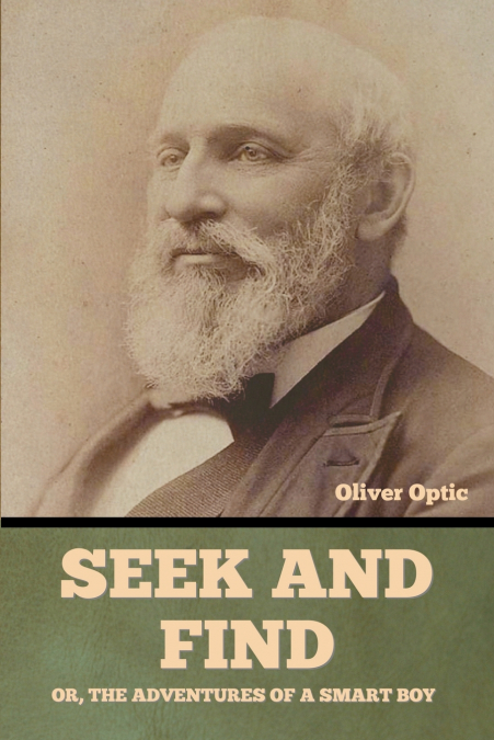 Seek and Find; or, The Adventures of a Smart Boy