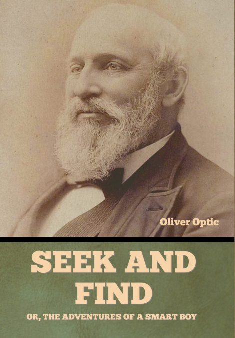 Seek and Find; or, The Adventures of a Smart Boy