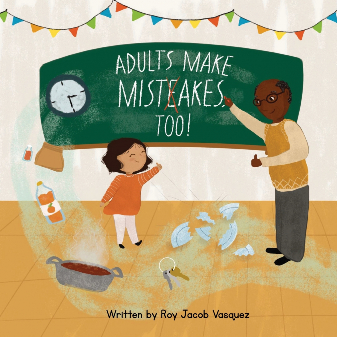 Adults Make Mistakes, Too!