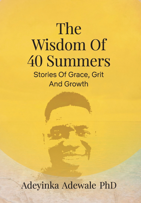 The Wisdom of 40 Summers