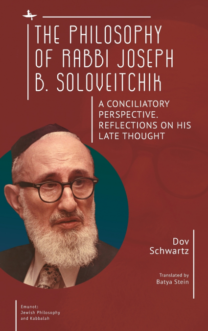 The Philosophy of Rabbi Joseph B. Soloveitchik