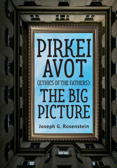 Pirkei Avot (Ethics of the Fathers)