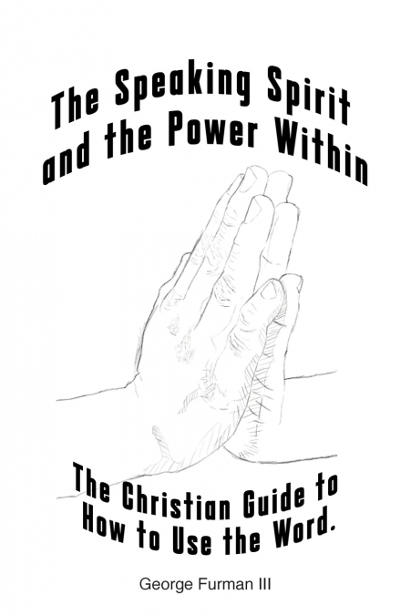 The Speaking Spirit and the Power Within