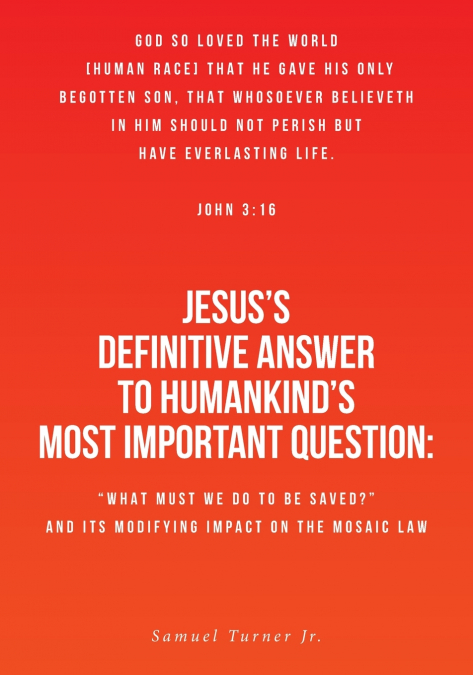 Jesus’s Definitive Answer to Humankind’s Most Important Question