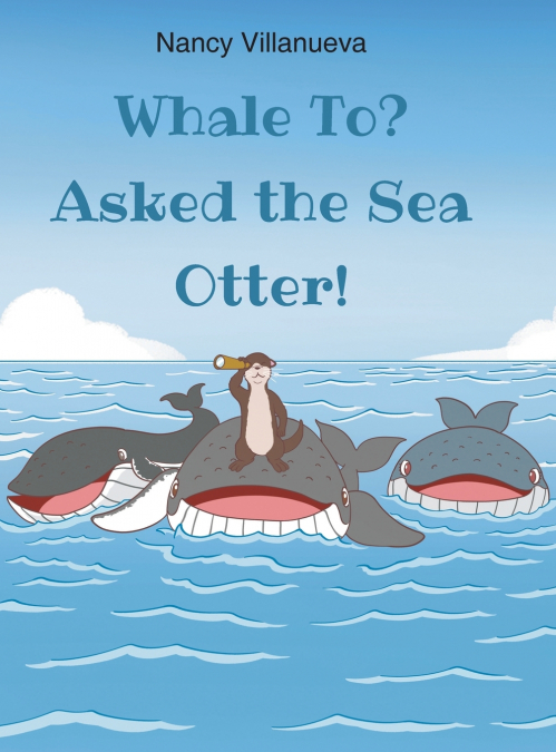 Whale To? Asked the Sea Otter!