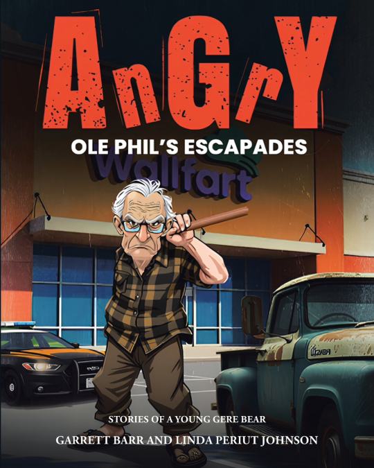 Angry Ole Phil’s Escapades