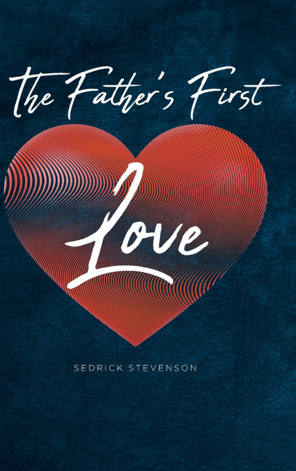 The Father’s First Love