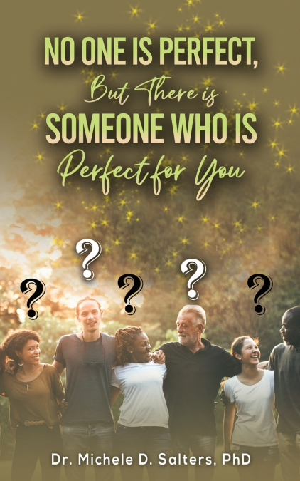 No One Is Perfect, but There Is Someone Who Is Perfect for You