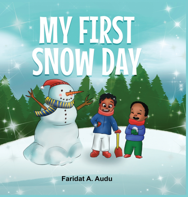 MY FIRST SNOW DAY