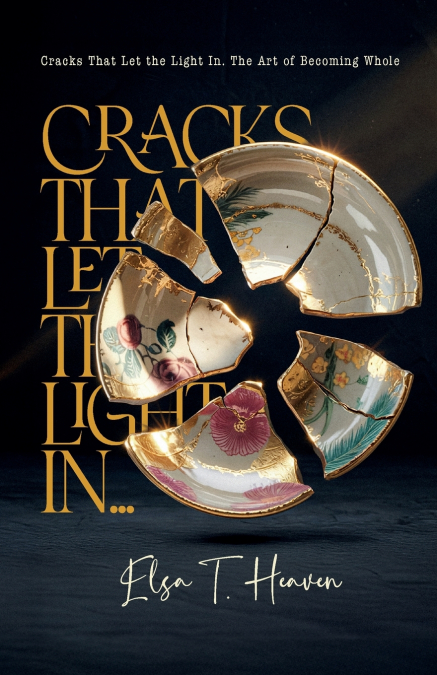 Cracks That Let the Light In