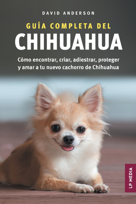 Guía Completa del Chihuahua