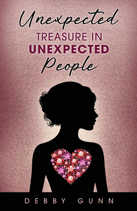 Unexpected Treasure in Unexpected People