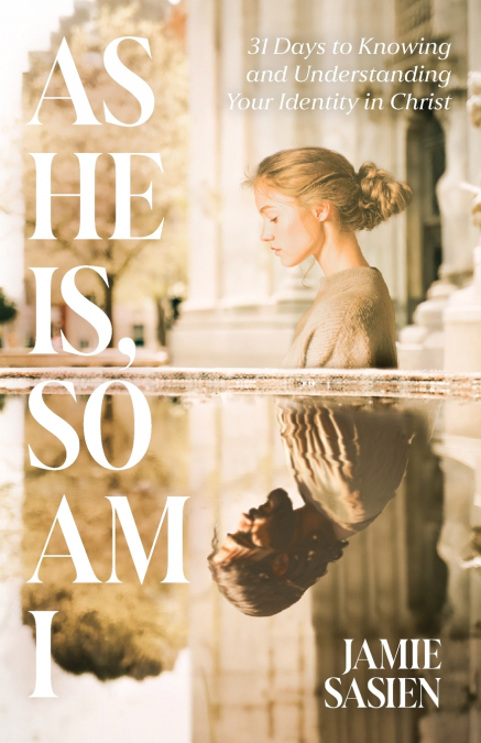 As He Is, So Am I