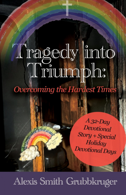 Tragedy into Triumph