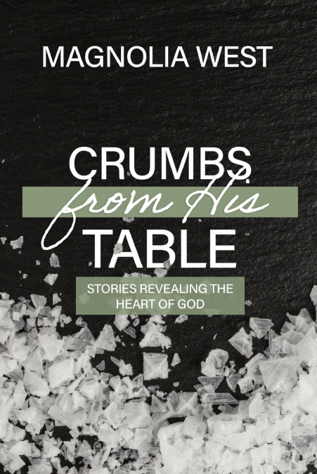 Crumbs From His Table