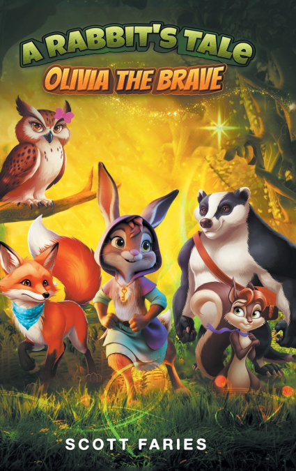 A Rabbit’s Tale Olivia the Brave