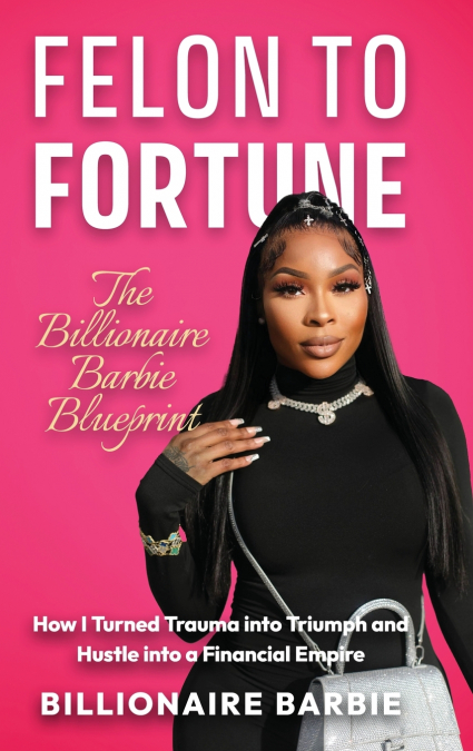 Felon to Fortune