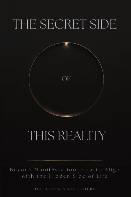 The Secret Side of This Reality