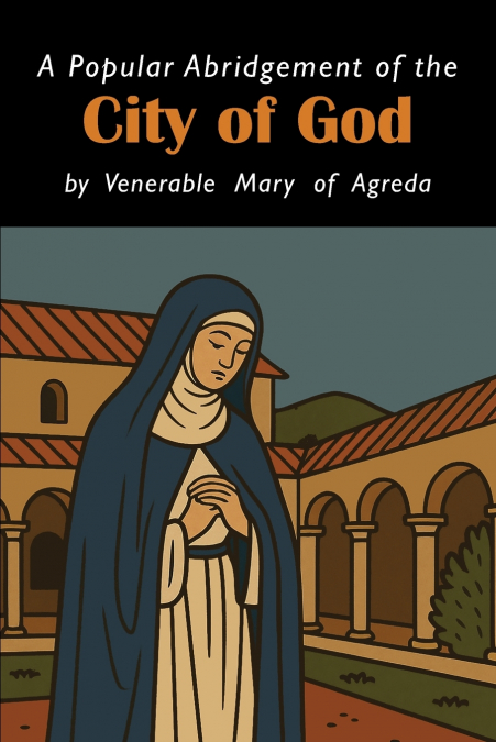 The City of God [The Mystical City of God]