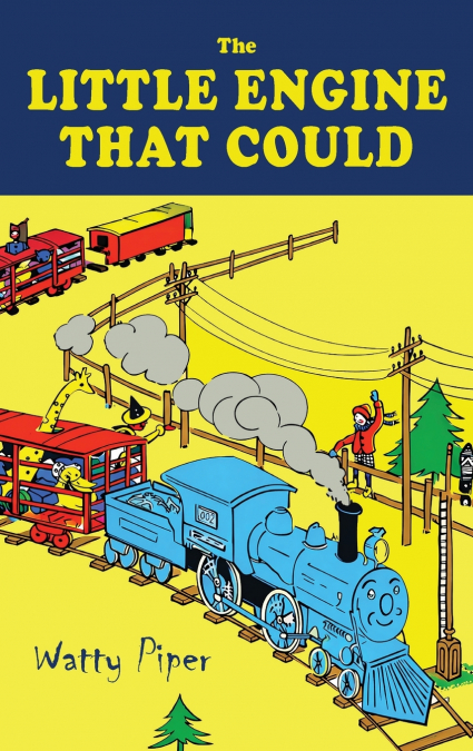 The Little Engine That Could [1930 Color Illustrated Edition]