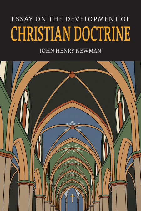 An Essay on the Development of Christian Doctrine