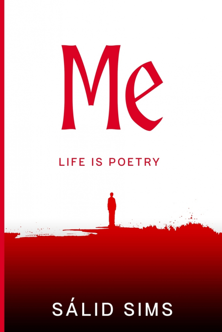 ME 'Life Is Poetry'