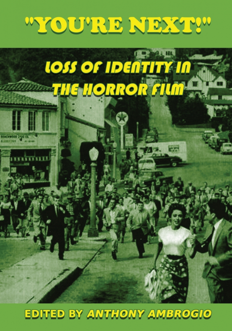 You’re Next! Loss of Identity in the Horror Film