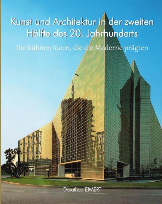 Kunst und Architektur in der zweiten Hälfte des 20. Jahrhunderts