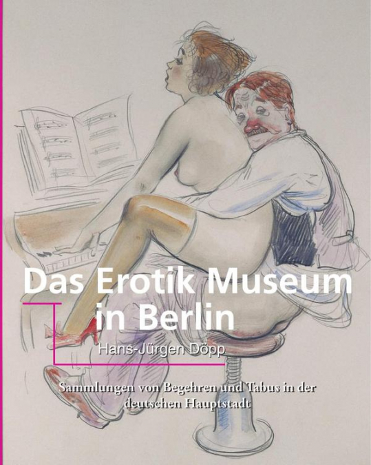 Das Erotik Museum in Berlin