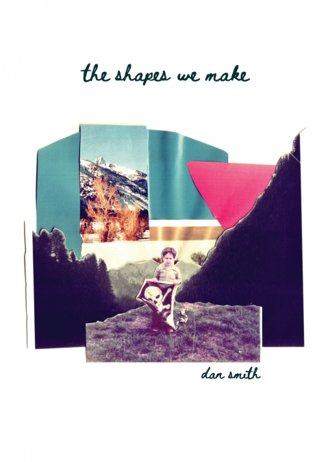 The Shapes We Make