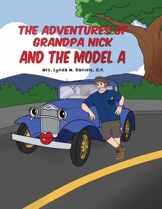 The Adventures of Grandpa Nick and the Model A
