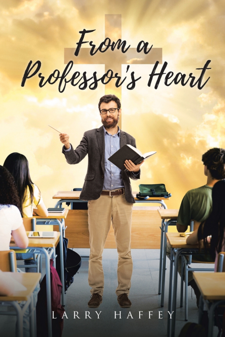 From a Professor’s Heart