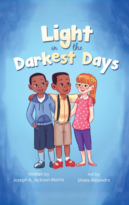 A Light in the Darkest Days