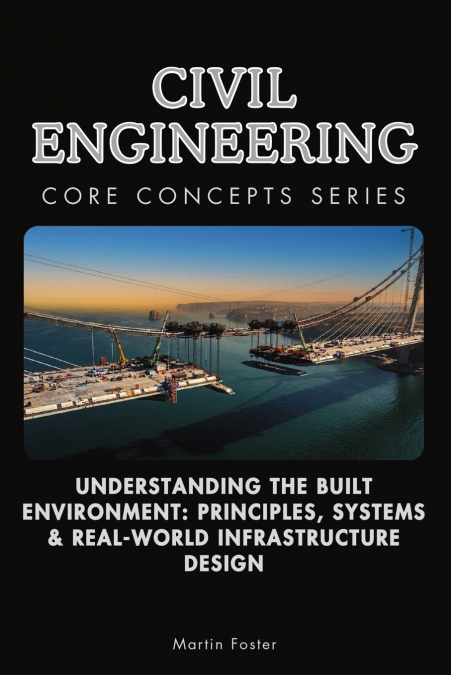 Civil Engineering Core Concepts Series