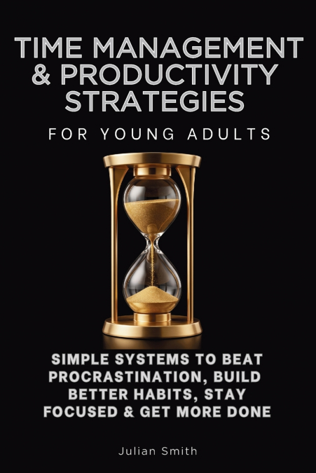 Time Management Techniques & Productivity Strategies for Young Adults